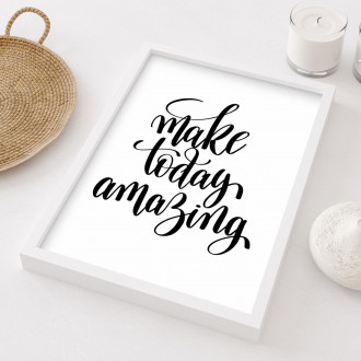 Make today amazing Plakát