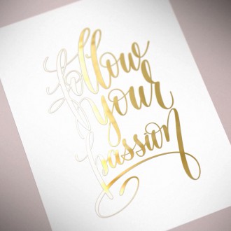 Follow your passion 3D Zlatý Plakát